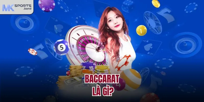 Baccarat là gì?