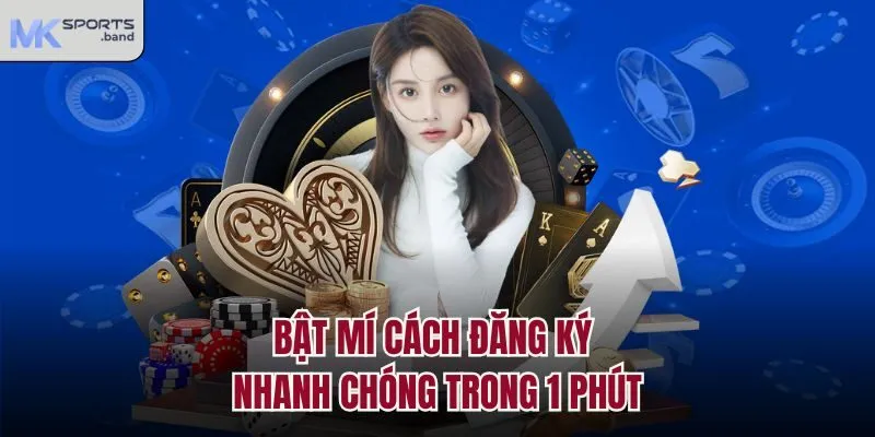 Bật mí cách đăng ký nhanh chóng trong 1 phút