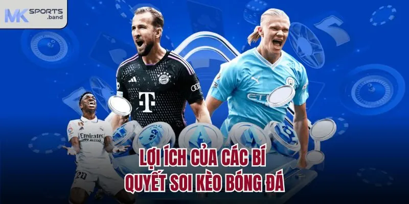 Lợi ích của các bí quyết soi kèo bóng đá